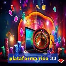 plataforma rico 33